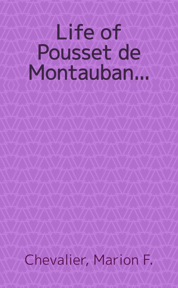 Life of Pousset de Montauban ...