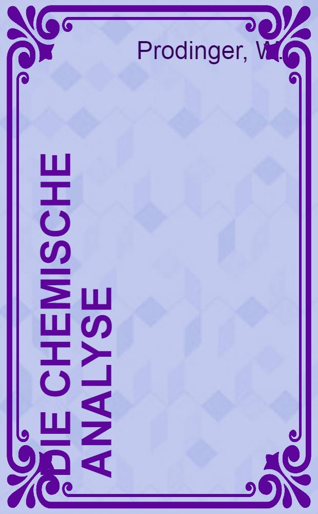 Die chemische Analyse : Sammlung von Einzeldarstellungen auf dem Gebiete der chemischen, technisch-chemischen und physikalisch-chemischen Analyse. Bd. 37 : Organische Fällungsmittel in der quantitativen Analyse