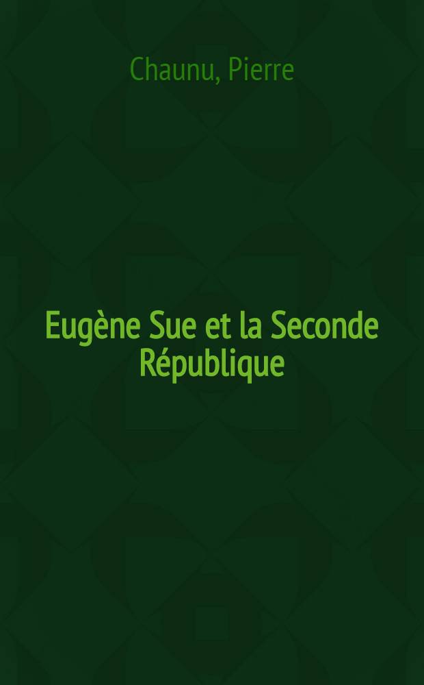 Eug&egrave;ne Sue et la Seconde R&eacute;publique