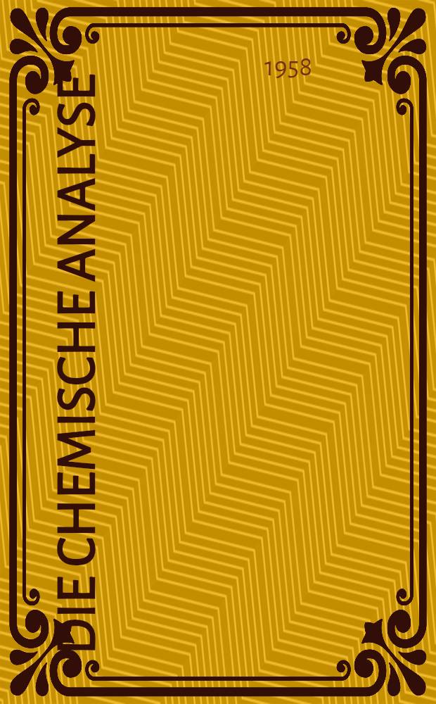 Die Chemische Analyse : Sammlung von Einzeldarstellungen auf dem Gebiete der chemischen, technisch-chemischen und physikalisch-chemischen Analyse. Bd. 46 : Chromatographische Methoden in der analitischen und präparativen anorganischen Chemie unter besonderer Berücksichtigung der Ionenaustauscher