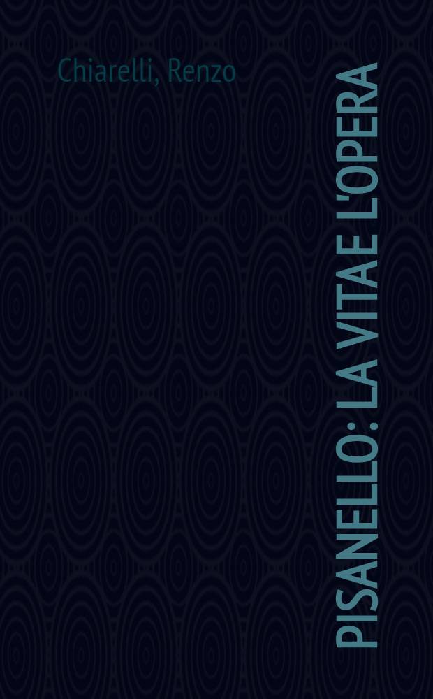 Pisanello : La vita e l'opera