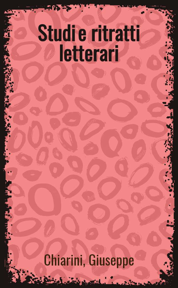 Studi e ritratti letterari: Burns, Shelley, Byron, Carlyle, Swinburne, K&ouml;rner, Goethe, Heine