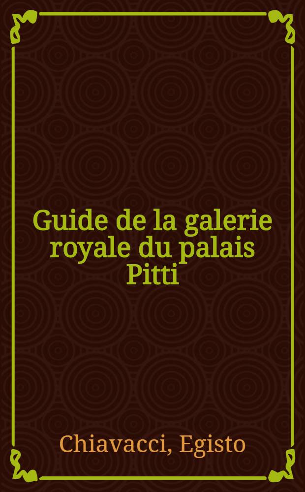 Guide de la galerie royale du palais Pitti