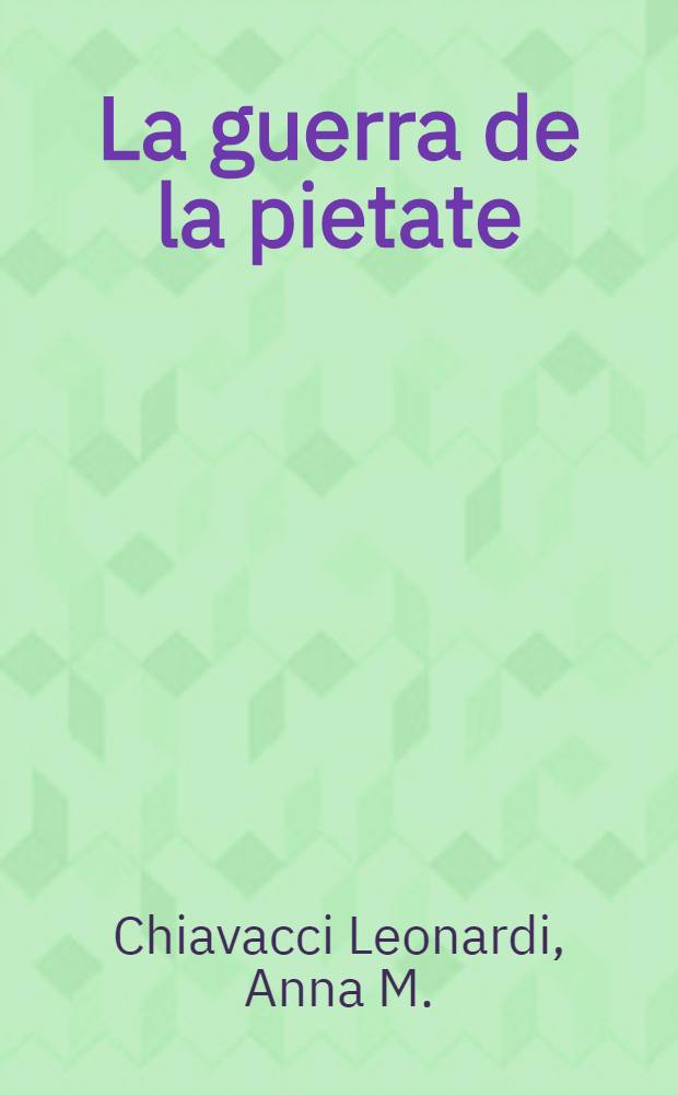 La guerra de la pietate : Saggio per una interpretazione dell'"Inferno" di Dante