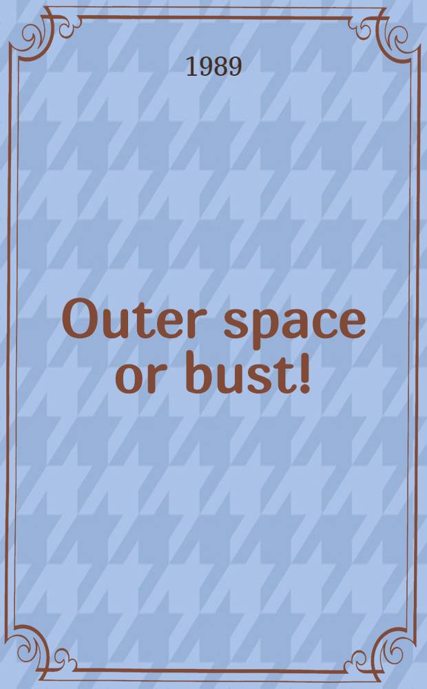 Outer space or bust!