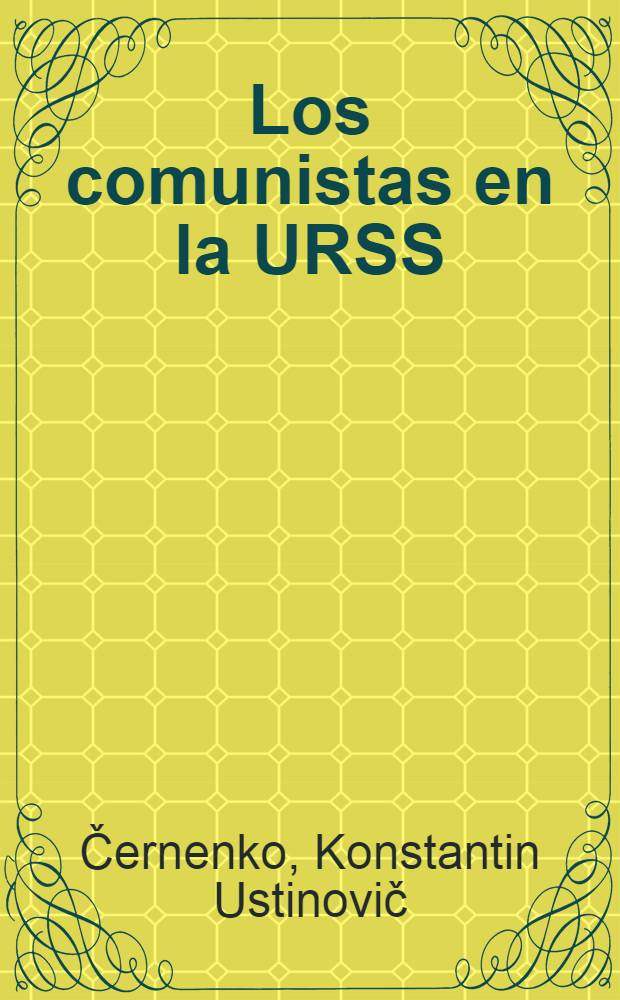 Los comunistas en la URSS : Base ideológica : Estructura : El pueblo y el partido