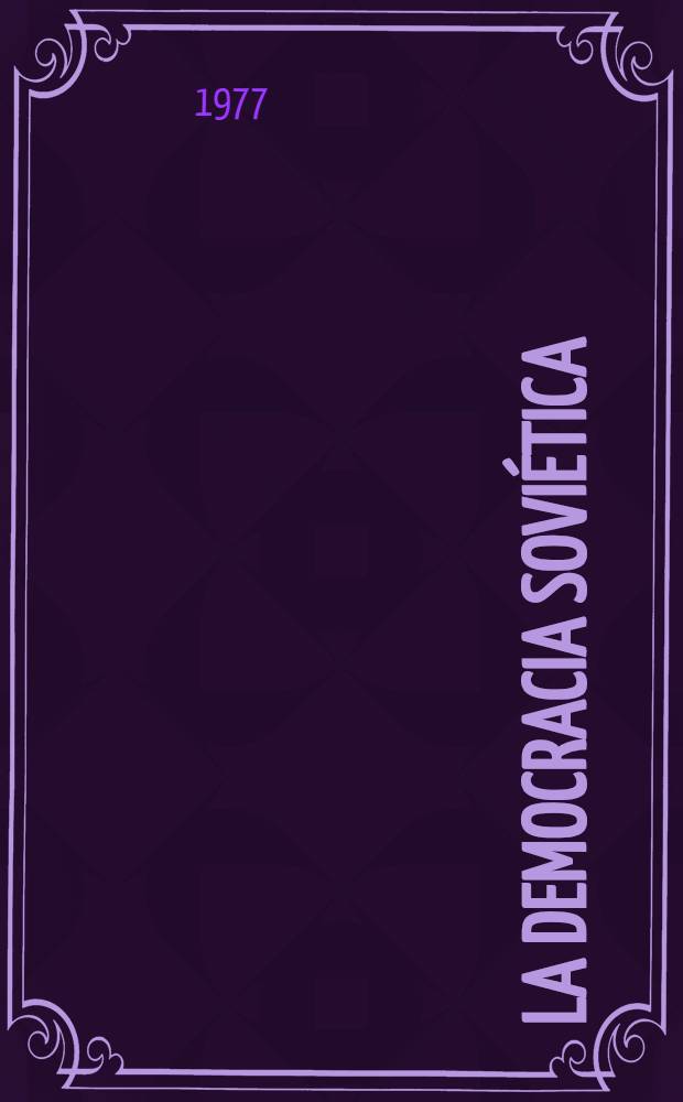 La democracia soviética : Principios y práctica
