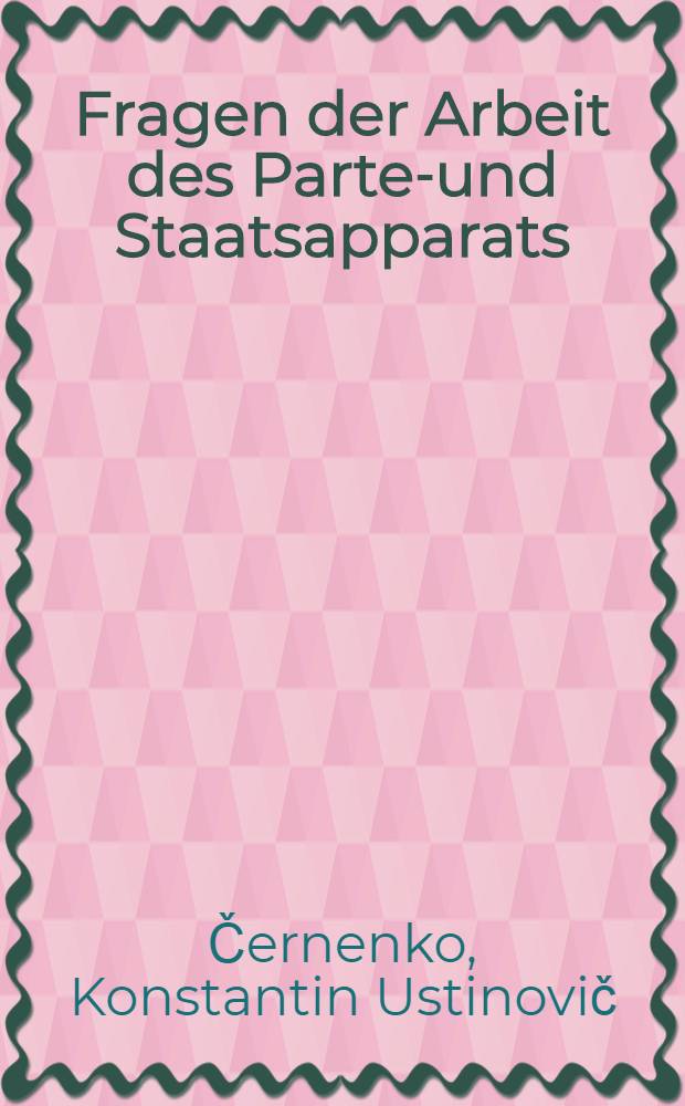Fragen der Arbeit des Partei- und Staatsapparats