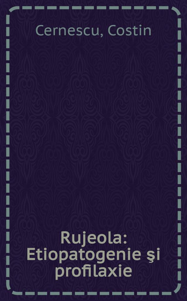 Rujeola : Etiopatogenie şi profilaxie
