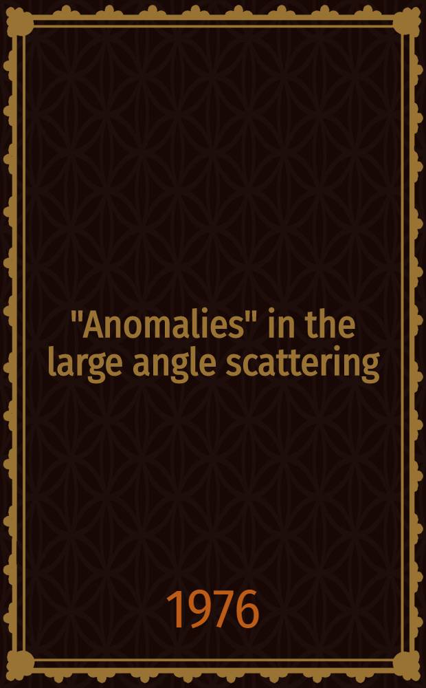 "Anomalies" in the large angle scattering
