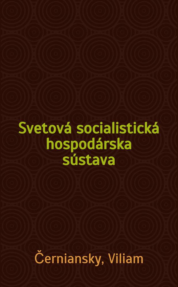 Svetov&aacute; socialistick&aacute; hospod&aacute;rska s&uacute;stava