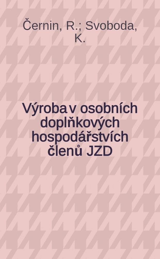 Výroba v osobních doplňkových hospodářstvích členů JZD