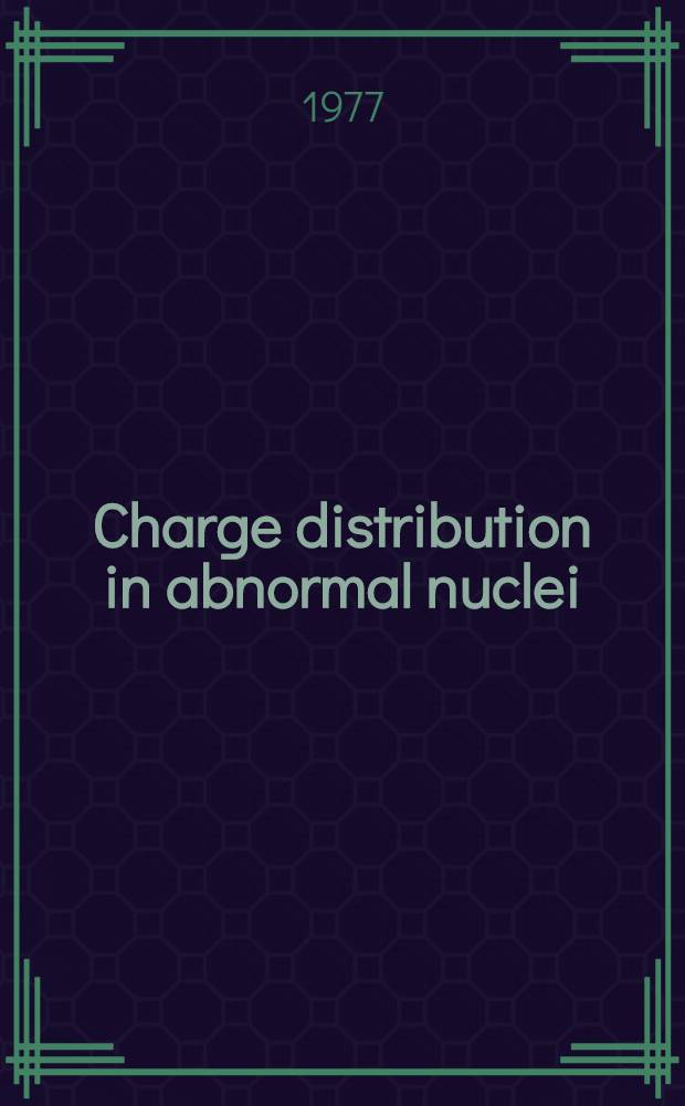 Charge distribution in abnormal nuclei