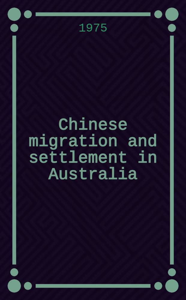 Chinese migration and settlement in Australia