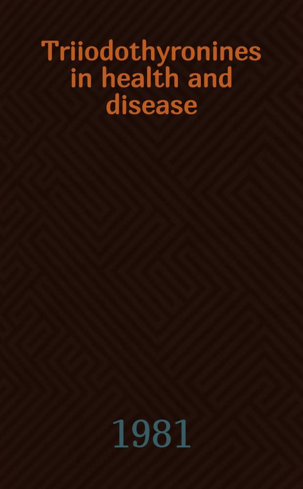 Triiodothyronines in health and disease