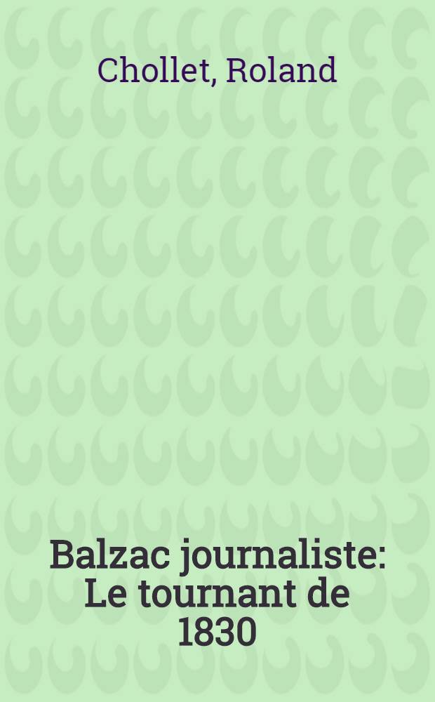 Balzac journaliste : Le tournant de 1830