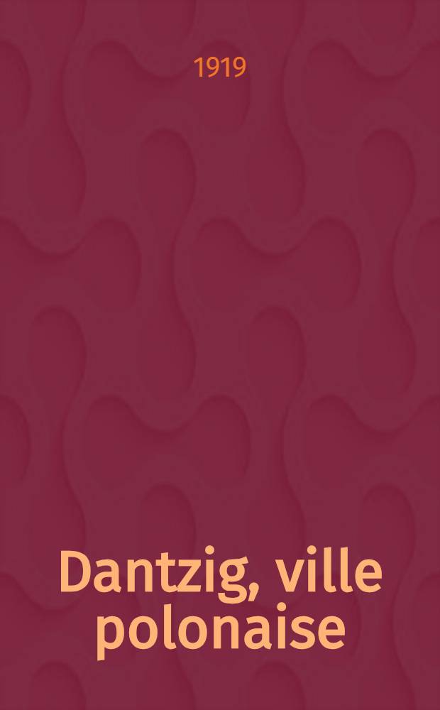 Dantzig, ville polonaise