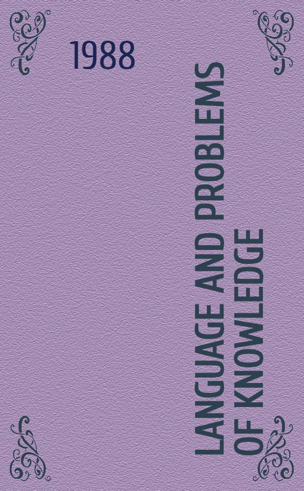 Language and problems of knowledge : The Managua lectures