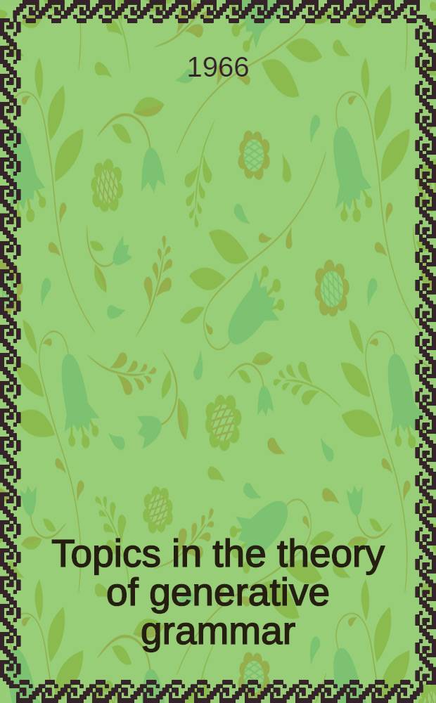 Topics in the theory of generative grammar