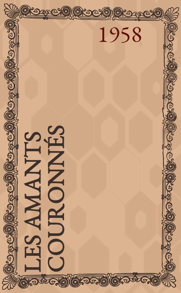 Les amants couronnés : Roman