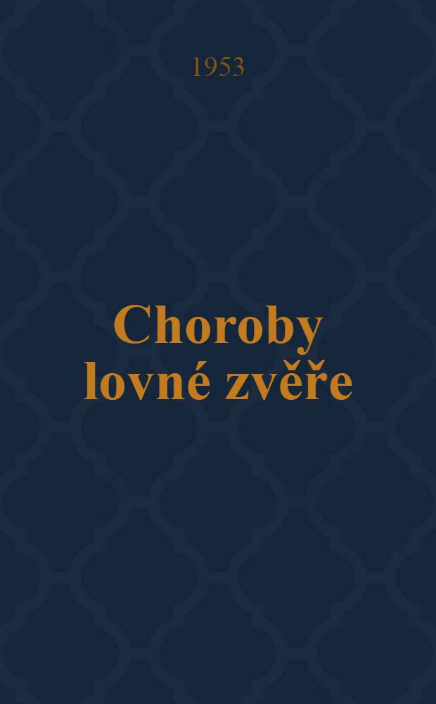 Choroby lovné zvěře