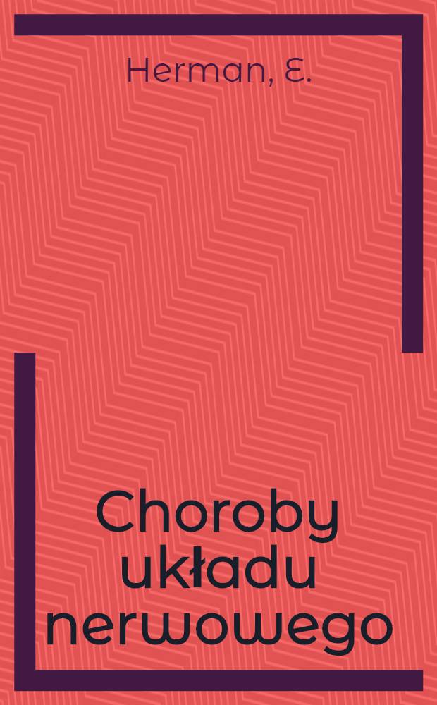 Choroby układu nerwowego : Podręcznik dla lekarzy. T. 2. Zeszyt 5 : Choroby zapalne mózgu