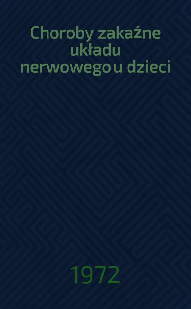 Choroby zakaźne układu nerwowego u dzieci