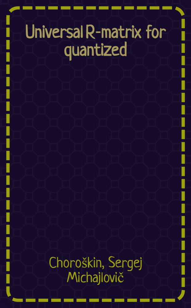 Universal R-matrix for quantized (super) algebras