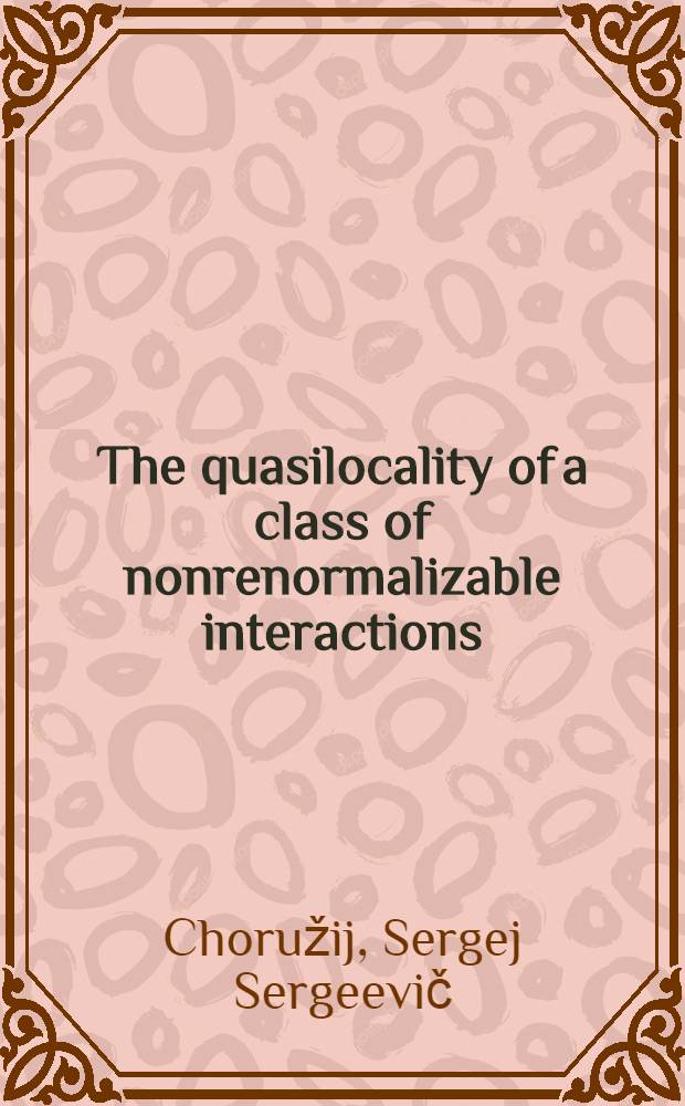 The quasilocality of a class of nonrenormalizable interactions
