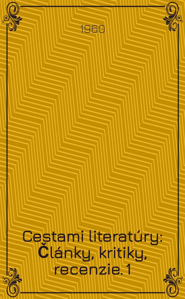 Cestami literatúry : Články, kritiky, recenzie. 1 : 1932-1944