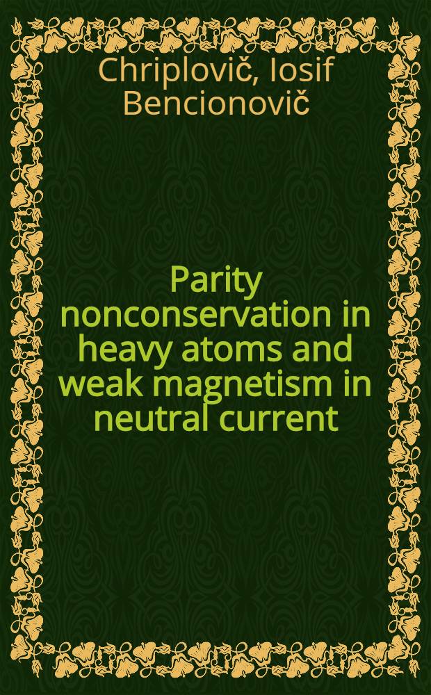 Parity nonconservation in heavy atoms and weak magnetism in neutral current