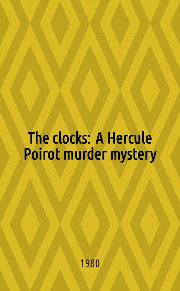 The clocks : A Hercule Poirot murder mystery