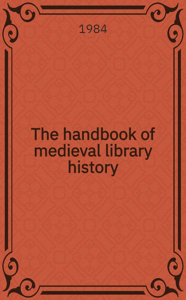 The handbook of medieval library history