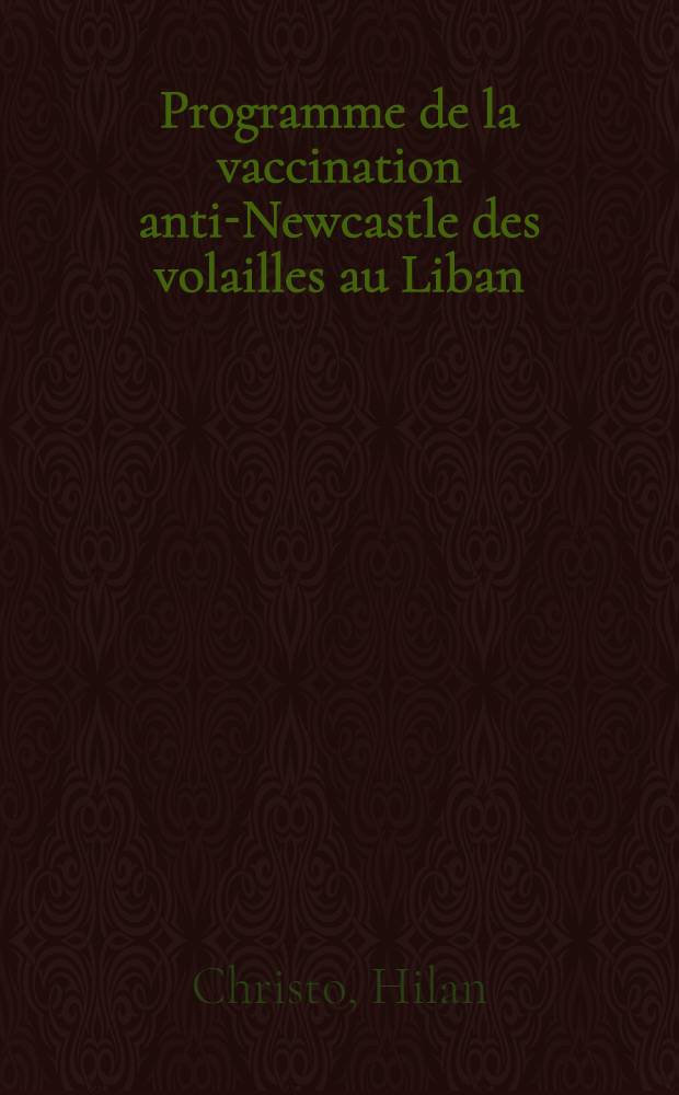 Programme de la vaccination anti-Newcastle des volailles au Liban : Sur l'immunité vitelline transmise : Thèse ..