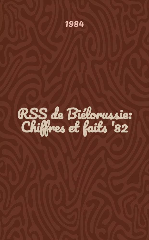 RSS de Biélorussie : Chiffres et faits '82