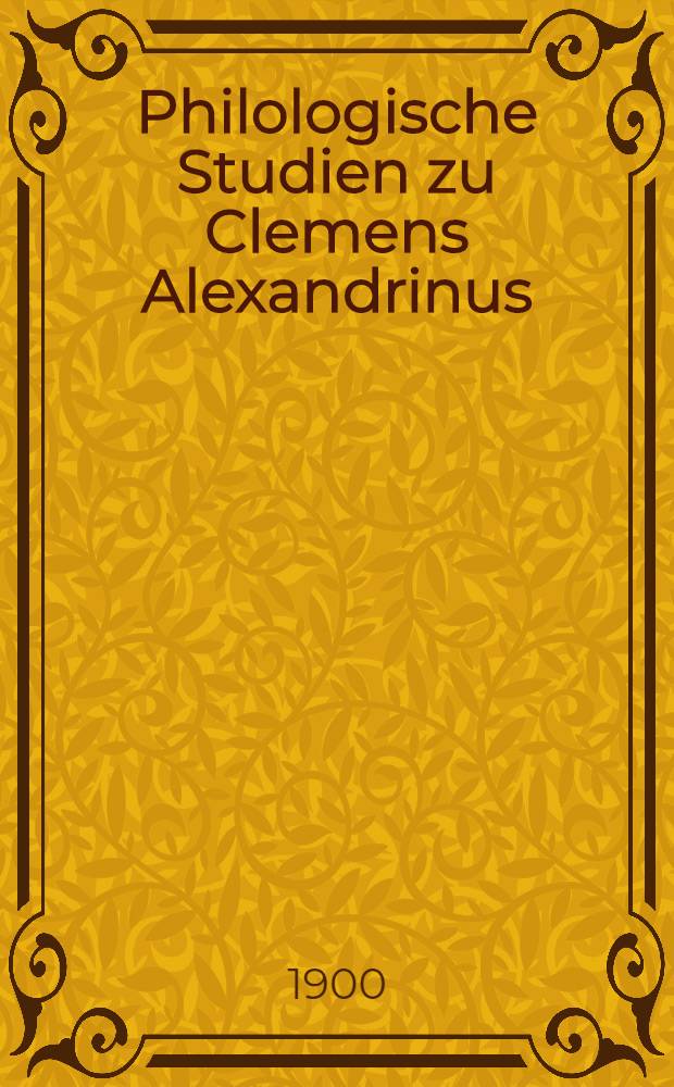 Philologische Studien zu Clemens Alexandrinus