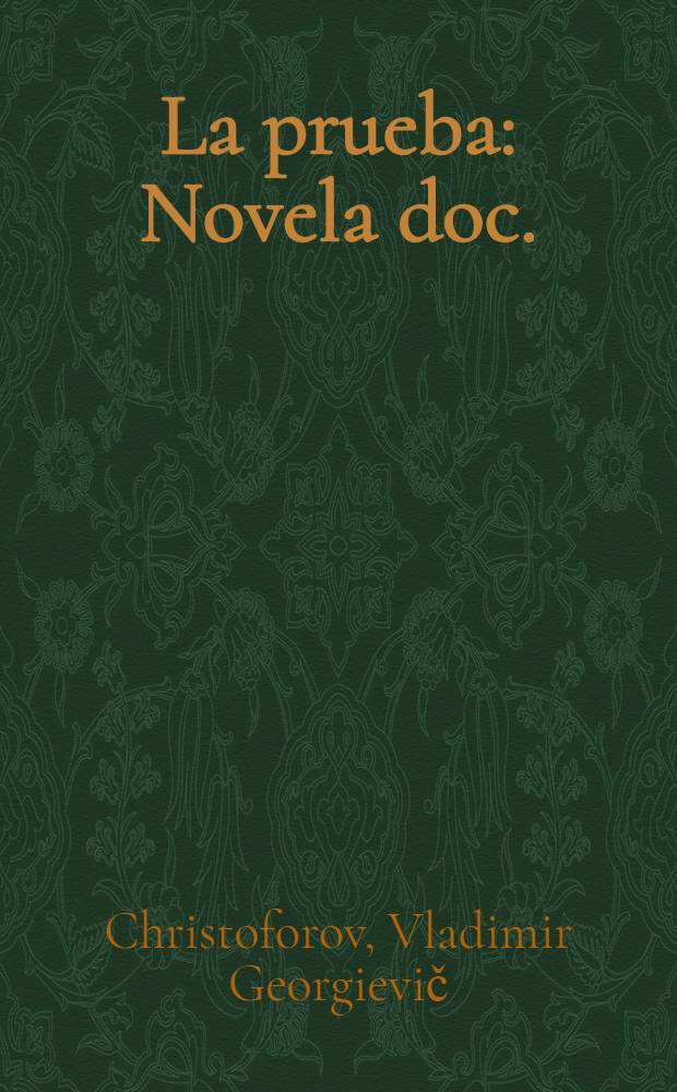 La prueba : Novela doc.