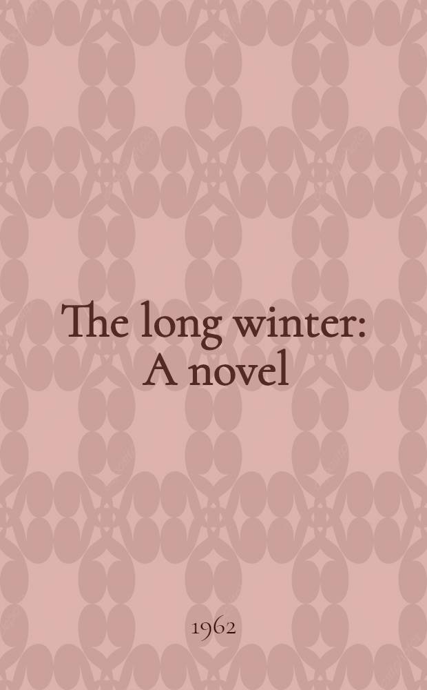 The long winter : A novel