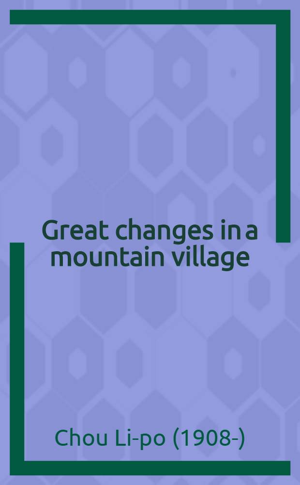 Great changes in a mountain village : A novel in 2 vol