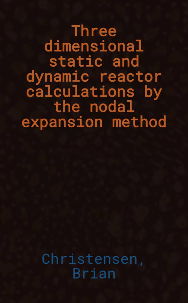 Three dimensional static and dynamic reactor calculations by the nodal expansion method