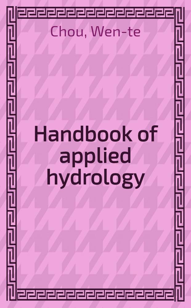 Handbook of applied hydrology : A compendium of water-resources technology