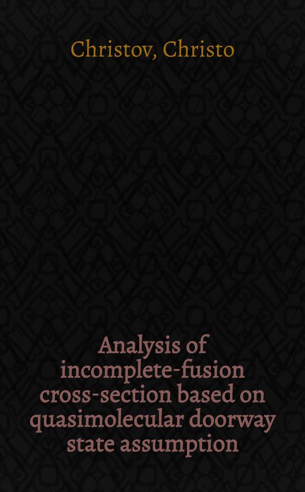 Analysis of incomplete-fusion cross-section based on quasimolecular doorway state assumption