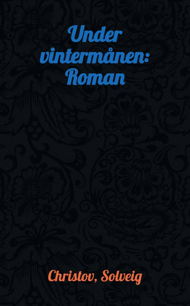 Under vintermånen : Roman