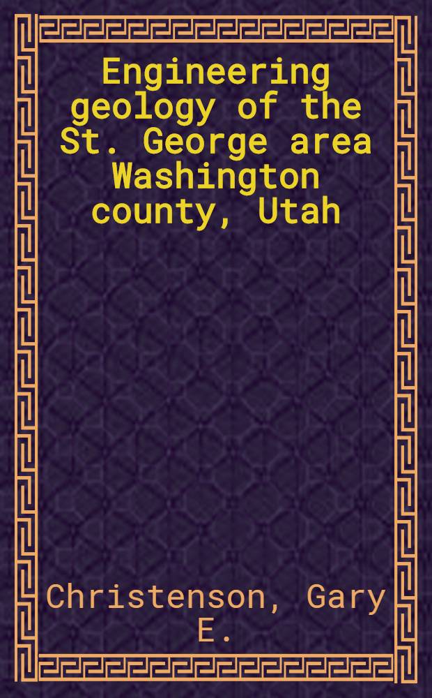 Engineering geology of the St. George area Washington county, Utah