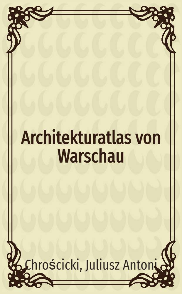 Architekturatlas von Warschau