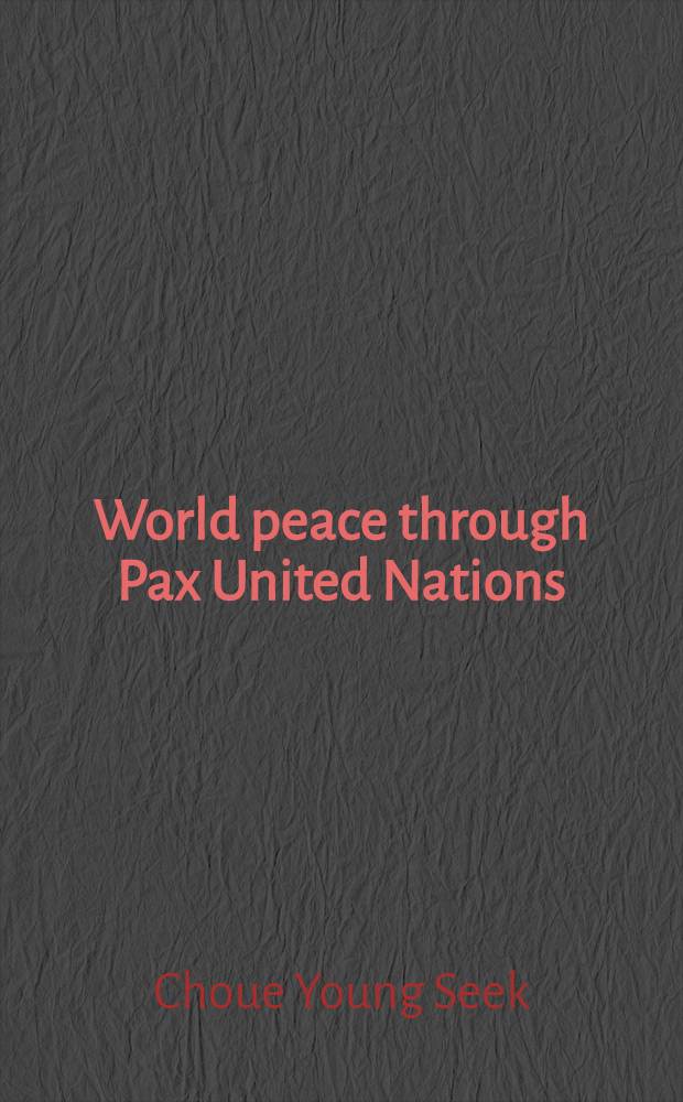 World peace through Pax United Nations