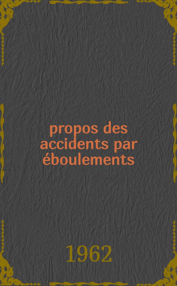 À propos des accidents par éboulements: discussion du mécanisme de la mort : Thèse ..