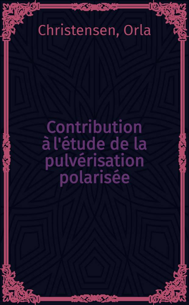 Contribution à l'étude de la pulvérisation polarisée : Thèse prés. à la Fac. des sciences d'Orsay, Univ. Paris-Sud ..