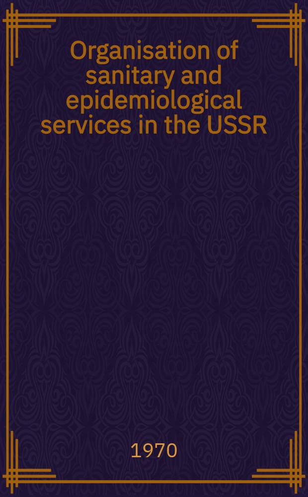 Organisation of sanitary and epidemiological services in the USSR