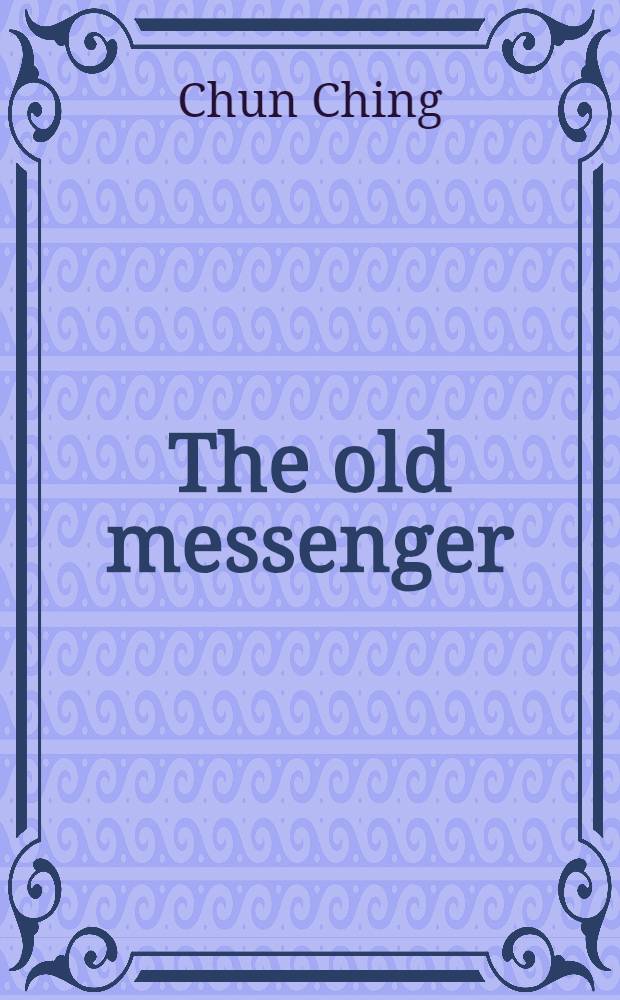 The old messenger